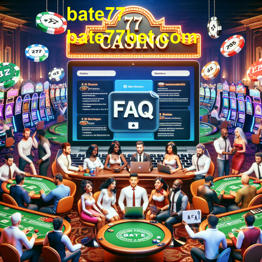 Explorando a Categoria FAQs do Bate77: Dúvidas e Respostas para Jogadores